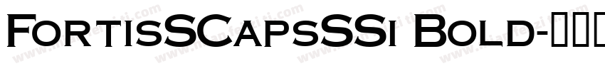 FortisSCapsSSi Bold字体转换